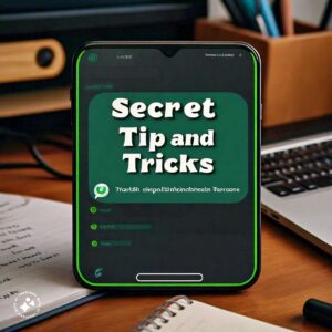 WhatsApp Secret Tips and Tricks